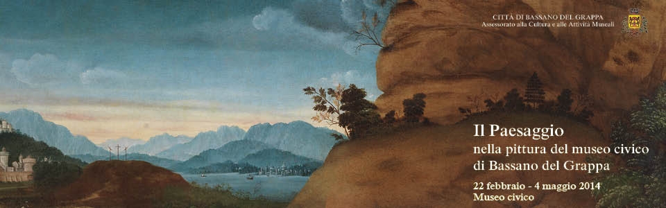 Il Paesaggio nella pittura del museo di Bassano del Grappa